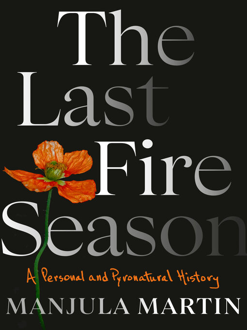 Title details for The Last Fire Season by Manjula Martin - Wait list